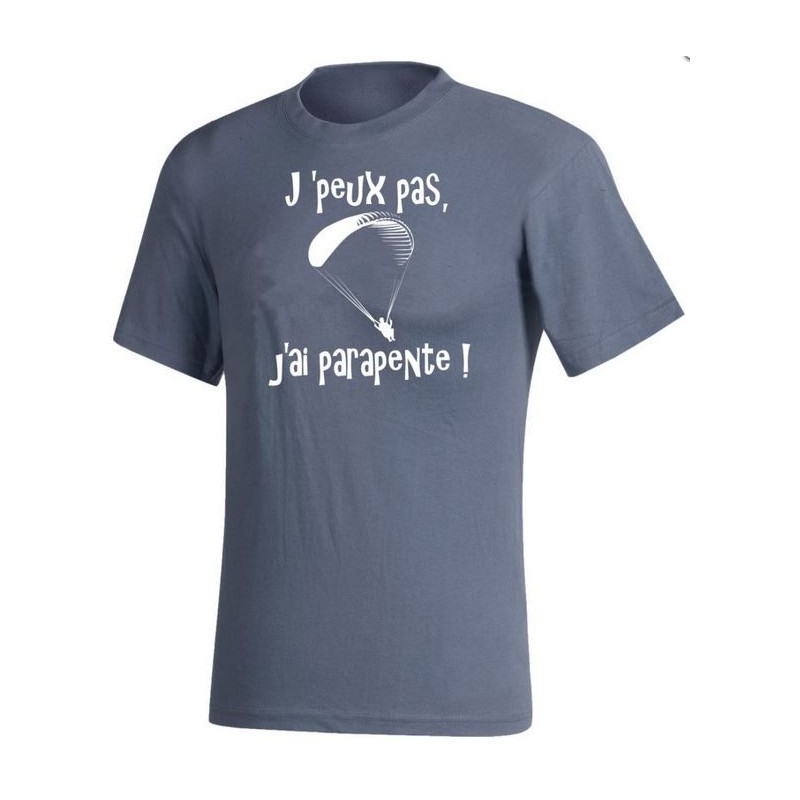 T-shirt "peux pas j'ai parapente"